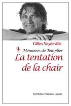Couverture du livre « La tentation de la chair » de Gilles Voydeville aux éditions Territoires Temoins