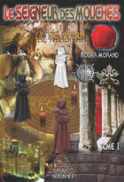 Couverture du livre « Le seigneur des mouches : le talisman t.1 » de Roger Morand aux éditions Nenki