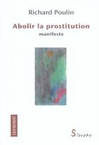 Couverture du livre « Abolir la prostitution » de Richard Poulin aux éditions Sisyphe