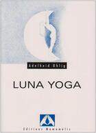 Couverture du livre « Luna yoga » de Adelheid Ohlig aux éditions Mamamelis