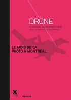 Couverture du livre « Drone : l'image automatisée » de Paul Wombell aux éditions Le Mois De La Photo