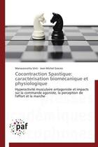 Couverture du livre « Cocontraction spastique: caracterisation biomecanique et physiologique » de  aux éditions Presses Academiques Francophones