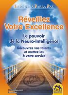 Couverture du livre « Réveillez votre excellence ; le pouvoir de la neuro-intelligence » de Eric De La Parra Paz aux éditions Macro Editions