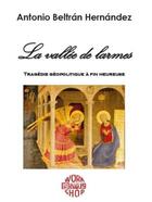 Couverture du livre « La vallée de larmes » de Antonio Beltran Hernandez aux éditions Workshop 19