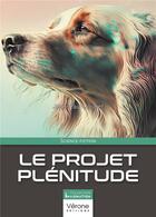 Couverture du livre « Le projet Plénitude » de Jean-Paul Counet aux éditions Verone