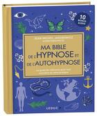 Couverture du livre « Ma bible de l'hypnose et de l'autohypnose » de Jean-Michel Jakobowicz aux éditions Leduc