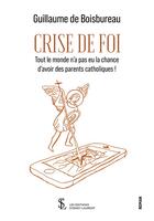 Couverture du livre « Crise de foi » de De Boisbureau G. aux éditions Sydney Laurent