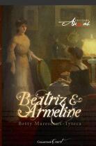Couverture du livre « Béatriz et Armeline » de Betty Marescaux-Tyteca aux éditions Auzas