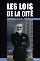 Couverture du livre « Les lois de la cité » de Fabrice Guillet aux éditions Le Lamantin