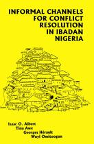 Couverture du livre « Informal Channels for Conflict Resolution in Ibadan, Nigeria » de Isaac Olawale Albert et Tinu Awe et Georges Herault et Wuyi Omitoogun aux éditions Epagine