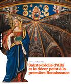 Couverture du livre « Sainte-Cécile d'Albi et le décord peint à la première Renaissance » de Jean-Louis Biget aux éditions Midi-pyreneennes