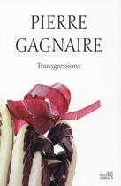 Couverture du livre « Transgressions » de Pierre Gagnaire aux éditions Argol