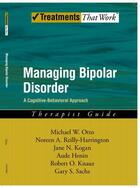 Couverture du livre « Managing Bipolar Disorder: A Cognitive Behavior Treatment Program Ther » de Sachs Gary S aux éditions Oxford University Press Usa