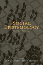 Couverture du livre « Social Epistemology: Essential Readings » de Alvin Goldman aux éditions Oxford University Press Usa