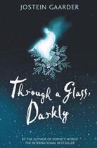 Couverture du livre « Through A Glass Darkly » de Jostein Gaarder aux éditions Orion Digital