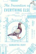 Couverture du livre « The Invention of Everything Else » de Hunt Samantha aux éditions Houghton Mifflin Harcourt