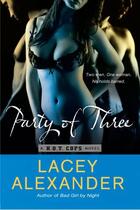 Couverture du livre « Party of Three » de Lacey Alexander aux éditions Penguin Group Us