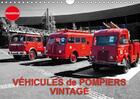 Couverture du livre « Vehicules de pompiers vintage calendrier mural 2018 din a4 h - exposition d anciens vehicules » de Planche T aux éditions Calvendo