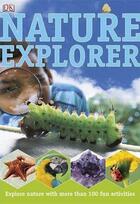 Couverture du livre « Nature explorer » de  aux éditions Dk Children