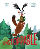 Couverture du livre « Unstoppable » de Adam Rex et Laura Park aux éditions Chronicle Books