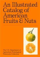 Couverture du livre « An illustrated catalogue of american fruits & nuts » de Gollner Adam Leith aux éditions Dap Artbook