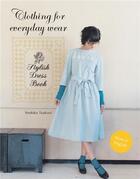 Couverture du livre « Stylish dress book clothing for everyday wear » de Yoshiko Tsukiori aux éditions Laurence King