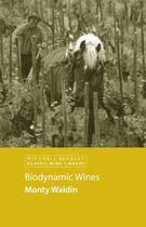 Couverture du livre « Biodynamic Wines » de Waldin Monty aux éditions Octopus Digital