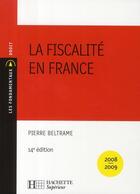 Couverture du livre « La fiscalité en France » de Pierre Beltrame aux éditions Hachette Education