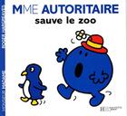 Couverture du livre « Madame Autoritaire sauve le zoo » de Roger Hargreaves aux éditions Hachette Jeunesse