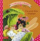 Couverture du livre « Le petit monde d'Hortense ; un petit frère magique » de Mullenheim/Gaudriot aux éditions Hachette Enfants