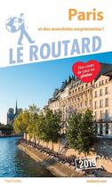 Couverture du livre « Guide du Routard ; Paris ; et des anecdotes suprenantes ! (édition 2019) » de Collectif Hachette aux éditions Hachette Tourisme