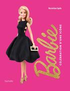 Couverture du livre « Barbie : Célébration d'une icône » de Massimiliano Capella aux éditions Hachette Jeunesse
