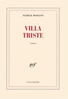 Couverture du livre « Villa triste » de Patrick Modiano aux éditions Gallimard