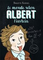 Couverture du livre « Le monde selon Albert Einstein » de Brigitte Kernel aux éditions Flammarion