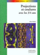 Couverture du livre « Projections et coulures 3/4 ans » de Jenger-Dufayet aux éditions Nathan