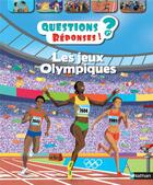 Couverture du livre « QUESTIONS REPONSES 7+ ; les jeux olympiques » de Jean-Michel Billioud et Buster Bone aux éditions Nathan