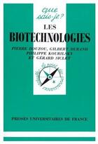 Couverture du livre « Les biotechnologies » de Douzou P. aux éditions Que Sais-je ?