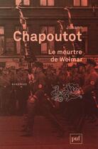 Couverture du livre « Le meurtre de Weimar » de Johann Chapoutot aux éditions Puf