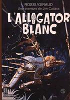 Couverture du livre « Une aventure de Jim Cutlass Tome 3 : l'alligator blanc » de Christian Rossi et Jean Giraud aux éditions Casterman