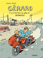 Couverture du livre « Gérard ; cinq années dans les pattes de Depardieu » de Mathieu Sapin aux éditions Dargaud