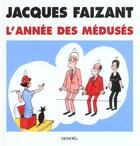 Couverture du livre « L'Année des médusés » de Jacques Faizant aux éditions Denoel