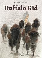 Couverture du livre « Buffalo Kid » de Rascal et Louis Joos aux éditions Ecole Des Loisirs