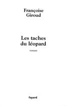 Couverture du livre « Les tâches du léopard » de Francoise Giroud aux éditions Fayard