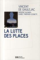 Couverture du livre « La lutte des places » de Vincent De Gaulejac aux éditions Desclee De Brouwer