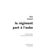 Couverture du livre « Le régiment part à l'aube » de Dino Buzzati aux éditions Robert Laffont