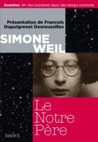 Couverture du livre « Le notre père » de Simone Weil aux éditions Bayard