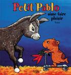 Couverture du livre « Petit pablo aime faire plaisir » de  aux éditions Lito