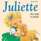 Couverture du livre « Juliette chez papy et mamie » de Doris Lauer aux éditions Lito