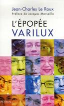 Couverture du livre « L'épopée Varilux » de Jean-Charles Le Roux aux éditions Perrin