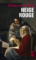 Couverture du livre « Neige rouge » de Simone Van Der Vlugt aux éditions 10/18